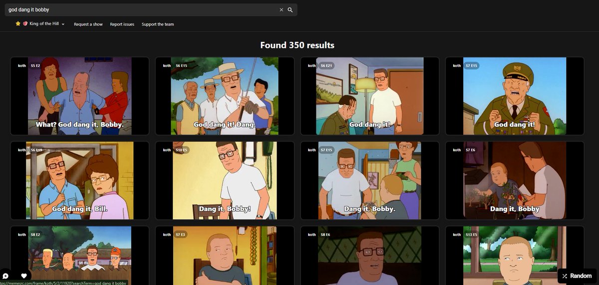 d3layd's tweet photo. @HubPointless honestly, I don't know if he actually says that at all. Mr. Strickland does though for sure. 

I ran through KOTH screencaps on @memesrc_com and searched for "god dang it bobby" and got zero hits of hank talking to bobby. https://t.co/r7cvXzzC0d https://t.co/CKNE3zPQxY