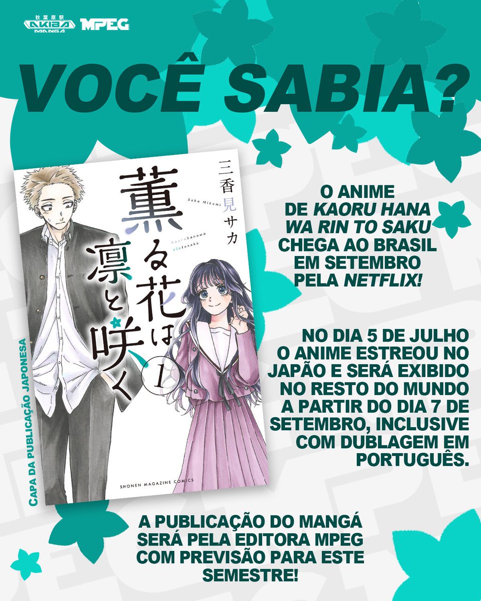 editorampeg's tweet image. 🌸 Kaoru Hana wa Rin to Saku estreia no Brasil em setembro com dublagem em português pela Netflix! 🇧🇷✨
A adaptação já está em exibição no Japão e, muito em breve, poderemos acompanhar essa história emocionante por aqui também!
E tem mais: o mangá será publicado pela MPEG…