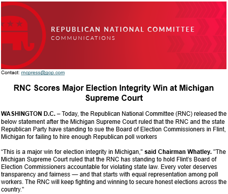 Another major win for election integrity!

The Michigan Supreme Court ruled that the RNC has standing to sue the Board of Election Commissioners in Flint, Michigan, for failing to hire enough Republican poll workers.

The RNC will keep fighting for honest elections.