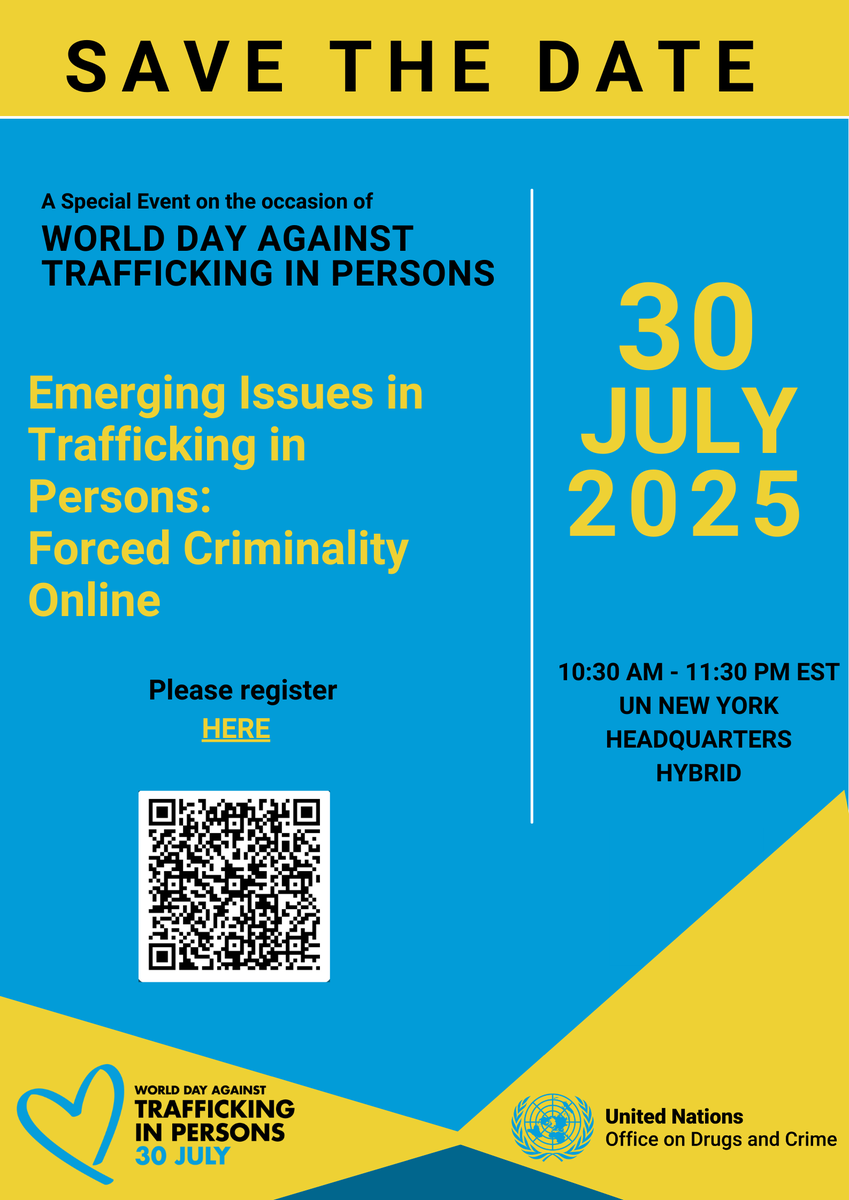 📣Save the Date! 
“Emerging Issues in Trafficking in Persons: Forced Criminality Online” - 2025 World Day Against Trafficking in Persons! 
🕙30 July: 10:30 AM – 11:30 AM (EDT) 
📍UNHQ, NY | Online 
🔗Register by 23 July (in-person) and 28 July (online): forms.office.com/e/yjW2r6jXXU