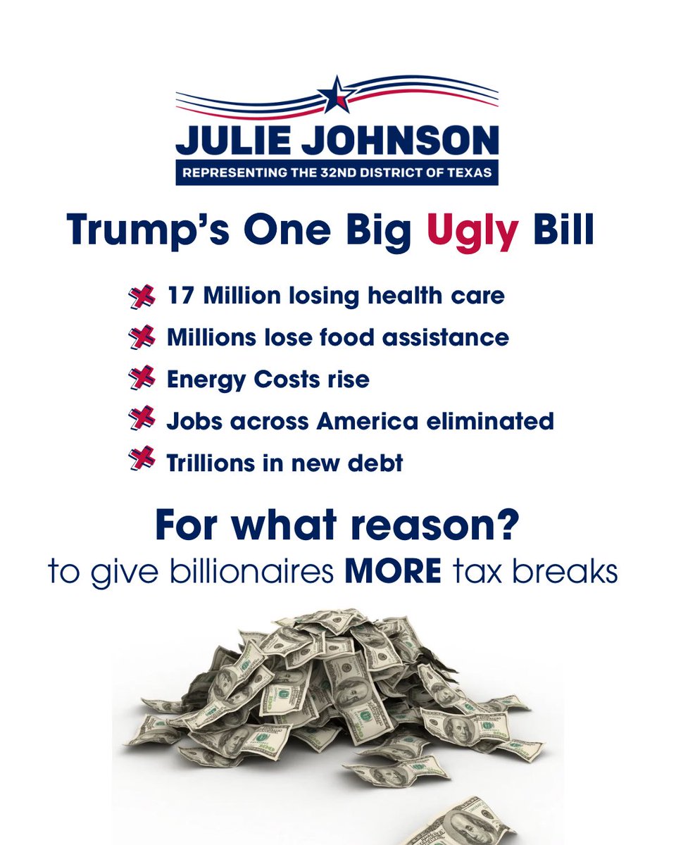 RepJulieJohnson's tweet image. Trump’s Big Ugly Bill guts health care, slashes food aid, and hands billionaires a mega-bonus. Working families get screwed—again.