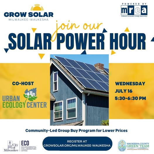 Curious about solar energy? Attend a free solar presentation from our friends at Grow Solar. Learn how the community-led program can help you switch to solar for less.

🗓️Wednesday, July 16, 5:30-6:30pm
📍Urban Ecology Center-Menomonee Valley
➡️REGISTER: growsolar.org/milwaukee-wauk…