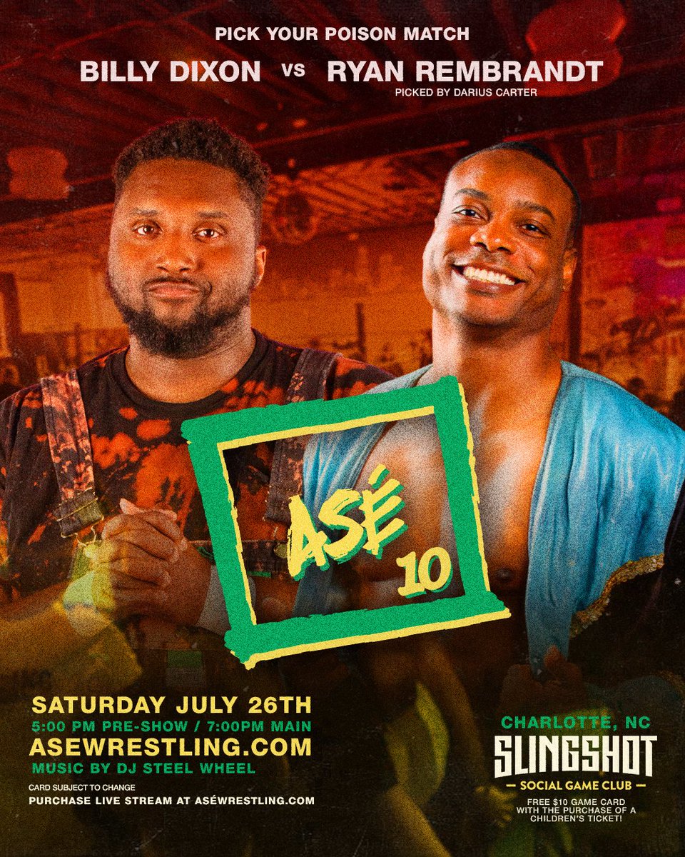 ASÉ (@asewrestling) on Twitter photo ASÉ WRESTLING MATCH ANNOUNCEMENT:
PICK YOUR POISON MATCH;
<a href="/TheBillyDixon/">BILLY DIXON</a> vs <a href="/Ryan_Rembrandt/">“Remarkable” Ryan Rembrandt</a> (selected by <a href="/MrDariusCarter/">Darius Carter - Leader of The Culture</a> )
ASÉ 10 - SATURDAY, JULY 26, CHARLOTTE, NC
TICKETS ON SALE NOW ASEWRESTLING.COM ASÉ WRESTLING MATCH ANNOUNCEMENT:
PICK YOUR POISON MATCH;
<a href="/TheBillyDixon/">BILLY DIXON</a> vs <a href="/Ryan_Rembrandt/">“Remarkable” Ryan Rembrandt</a> (selected by <a href="/MrDariusCarter/">Darius Carter - Leader of The Culture</a> )
ASÉ 10 - SATURDAY, JULY 26, CHARLOTTE, NC
TICKETS ON SALE NOW ASEWRESTLING.COM