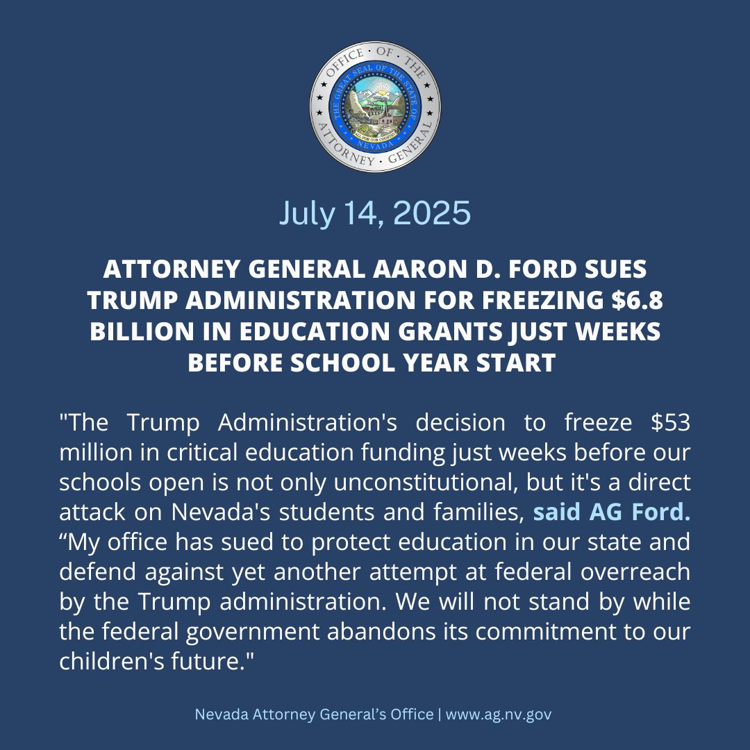 Today, Nevada AG <a href="/AaronDFordNV/">Aaron D. Ford</a> joined a 25 state coalition suing the Trump Admin over its unconstitutional, unlawful, and arbitrary decision to freeze funding for six longstanding U.S. Dept. of Education programs just weeks before the school year is set to start in Nevada.