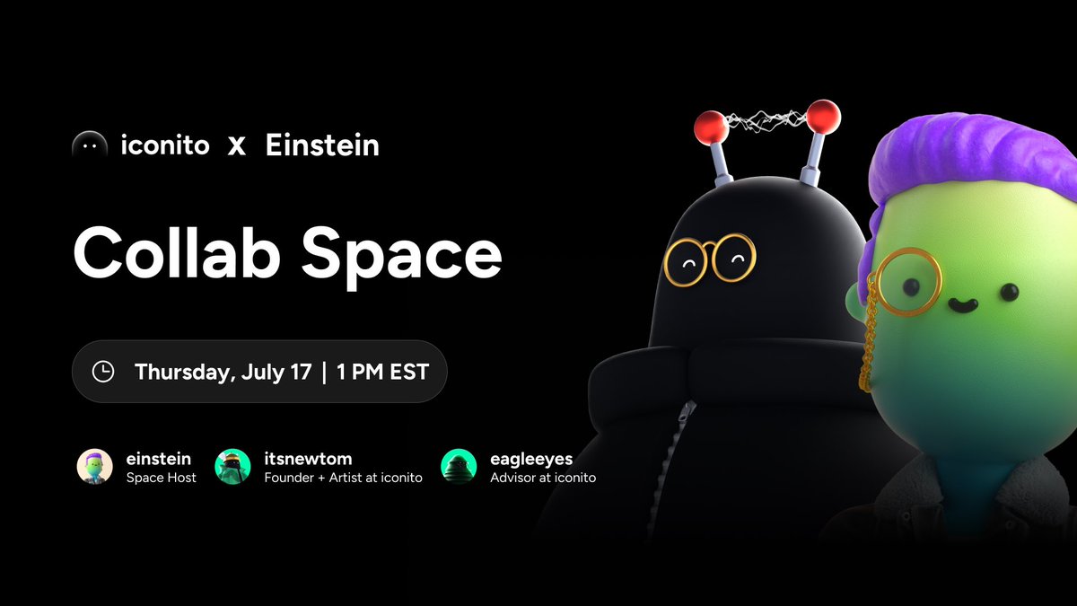 ⚡️LIVE Collab Space: <a href="/iconitoNFT/">iconito</a> x Einstein
🗓 Thursday, July 17
🕐 1PM EST

We’re diving deep post-mint 👇
•Where is iconito headed?
•What’s missing in SOL &amp; how will iconito fill the gap?
•What can holders expect next?

🎤 <a href="/NFTLILEINSTEIN/">EINSTEIN🪐🤙👁️‍🗨️</a> (Host)
🎨 <a href="/itsnewtom/">newtom</a> (Founder)
🧠