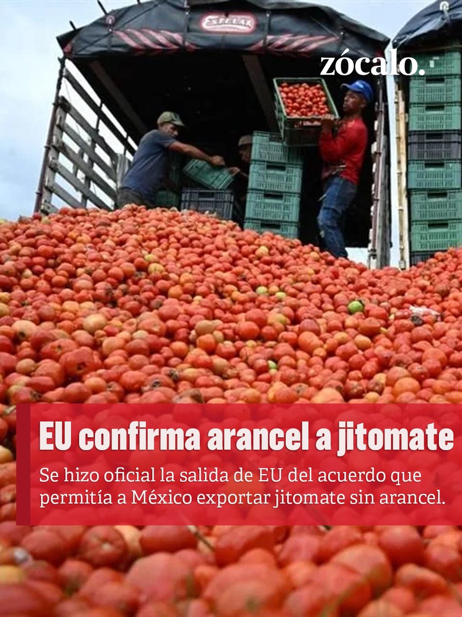 PeriodicoZocalo's tweet image. El gobierno de #EstadosUnidos informó este lunes por la tarde que aplicará un arancel de 17.09 por ciento a los #jitomates importados desde México al decidir retirarse del Acuerdo de Suspensión de la Investigación Antidumping sobre #Tomates Frescos de México de 2019 luego de no