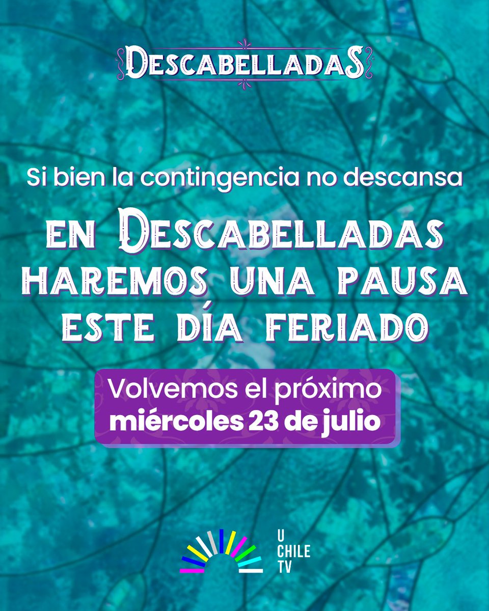 🟣 Si bien la contingencia no descansa, en este Día de la Virgen del Carmen, #DescabelladasUCHTV se toma una breve pausa para recargar energías y volver la próxima semana con más actualidad, coyuntura política y los temas que sacudirán la opinión pública.
