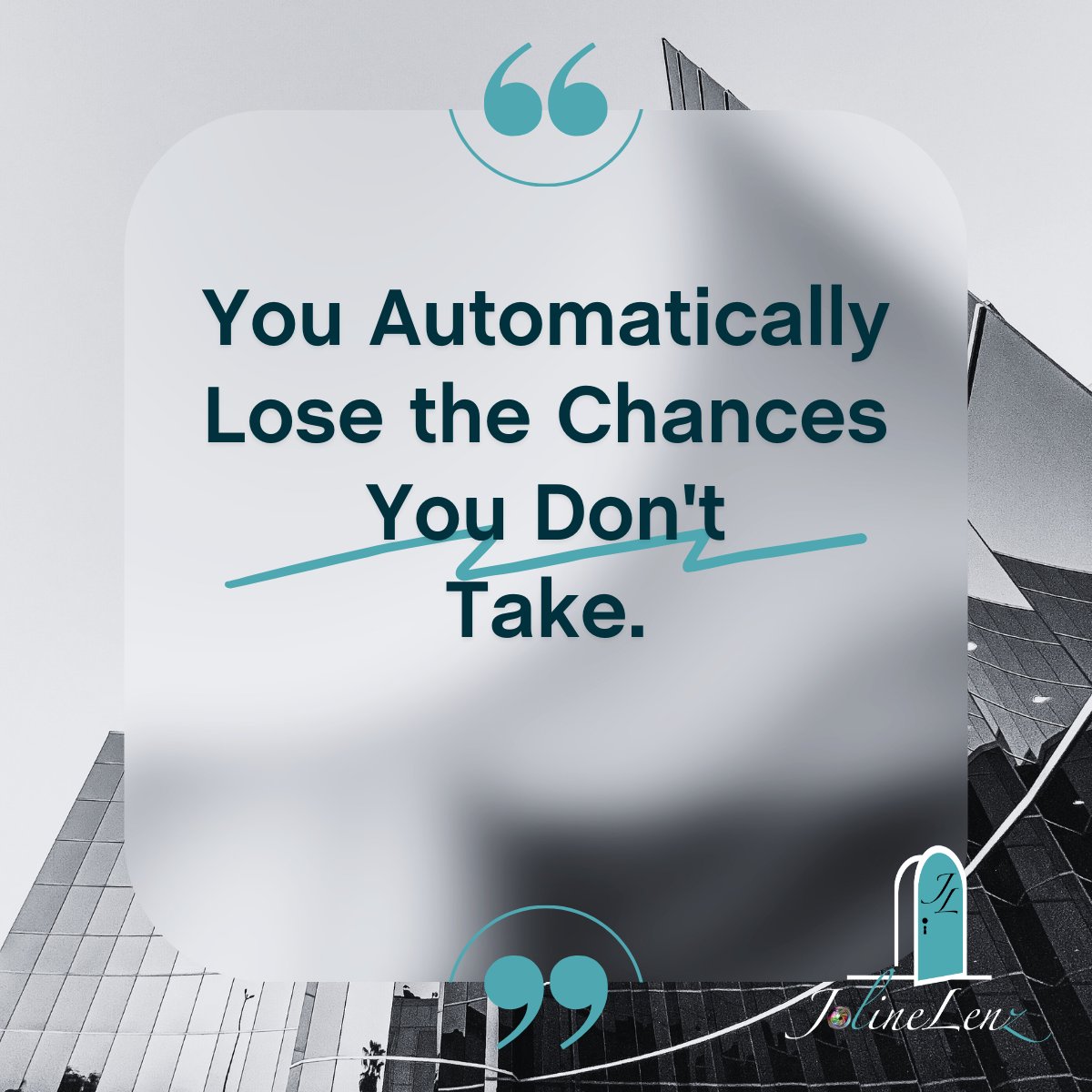 You automatically lose the chances you don't take. 
#pursueyourdream #onestepatatime #goforit
