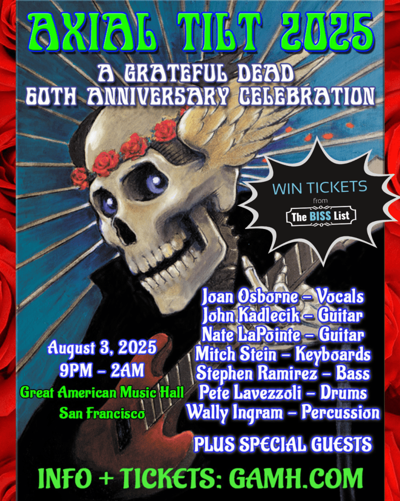 AXIAL TILT is the perfect way to wrap up what’s sure to be a historic weekend celebrating the Grateful Dead’s 60th Anniversary. Enter to #WIN tickets at bisslist.com/biss_event/axi….