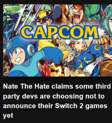 PhysicReleases's tweet image. “Capcom, Sega, Ubisoft, Namco and many others are just waiting. They have games they want to announce. Switch 2 has a lot of support coming.”

Source: @NateTheHate2