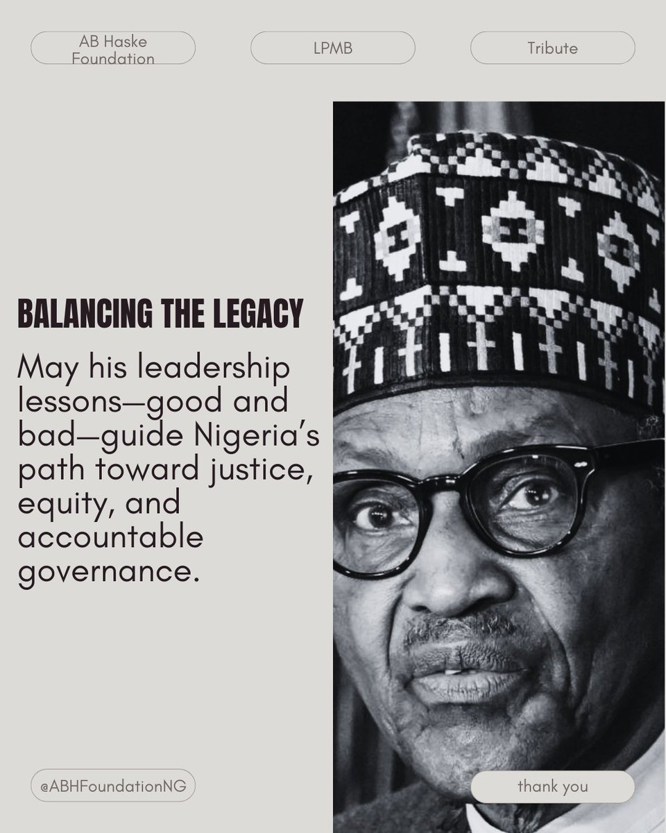 ABHFoundationNG's tweet photo. AB Haske Foundation pays tribute to the late PMB. 🇳🇬
His tenure was marked by discipline, anti-corruption, and national service. Today, as he is laid to rest, we honour his legacy and reaffirm our commitment to integrity and unity. 🕊️#ABHaskeFoundation https://t.co/5ernCZnC9q
