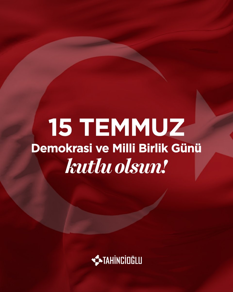 15 Temmuz Demokrasi ve Milli Birlik Günü kutlu olsun! 🇹🇷