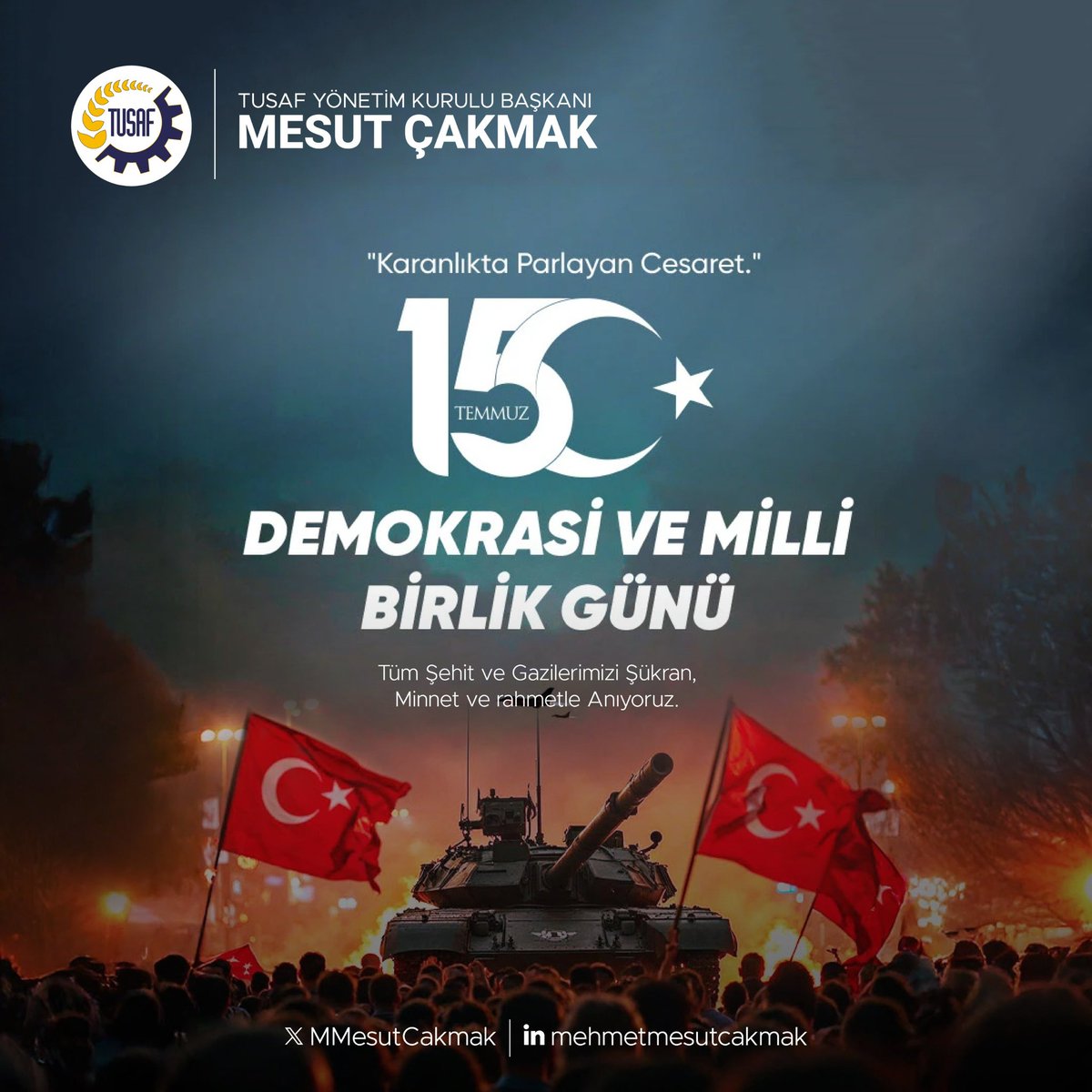 15 Temmuz Demokrasi ve Milli Birlik Günü, milletimizin demokrasimize, bağımsızlığımıza ve millî irademize sahip çıkma kararlılığının en güçlü göstergesidir.

Bu vesileyle vatanı uğruna canlarını feda eden tüm şehitlerimizi rahmetle, gazilerimizi minnet ve şükranla anıyor; birlik