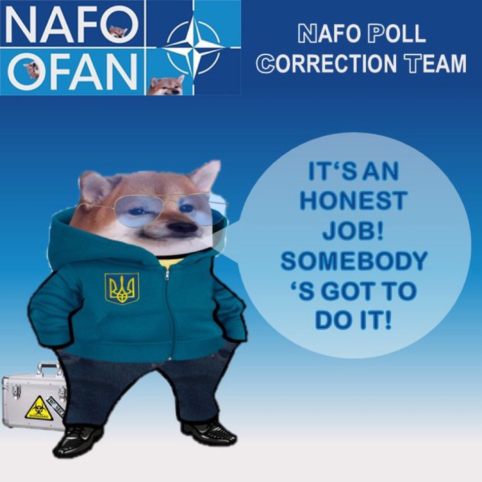 #NAFO Fellas, this poll needs more voters.
#NAFOPollCorrectionTeam