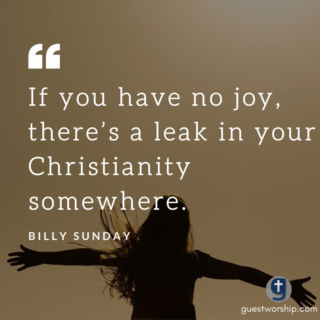 guestworship's tweet image. “If you have no joy, there’s a leak in your Christianity somewhere.” -Billy Sunday
.
.
.
.
#joy #jesusbringsjoy #WorshipScripture #ChurchStaffing #ChurchLeader #ChristianInfluencers #GuestWorship #WorshipLeader #PraiseTheLord #SundayMorning #SundaySetList #Worshiphh #Faith