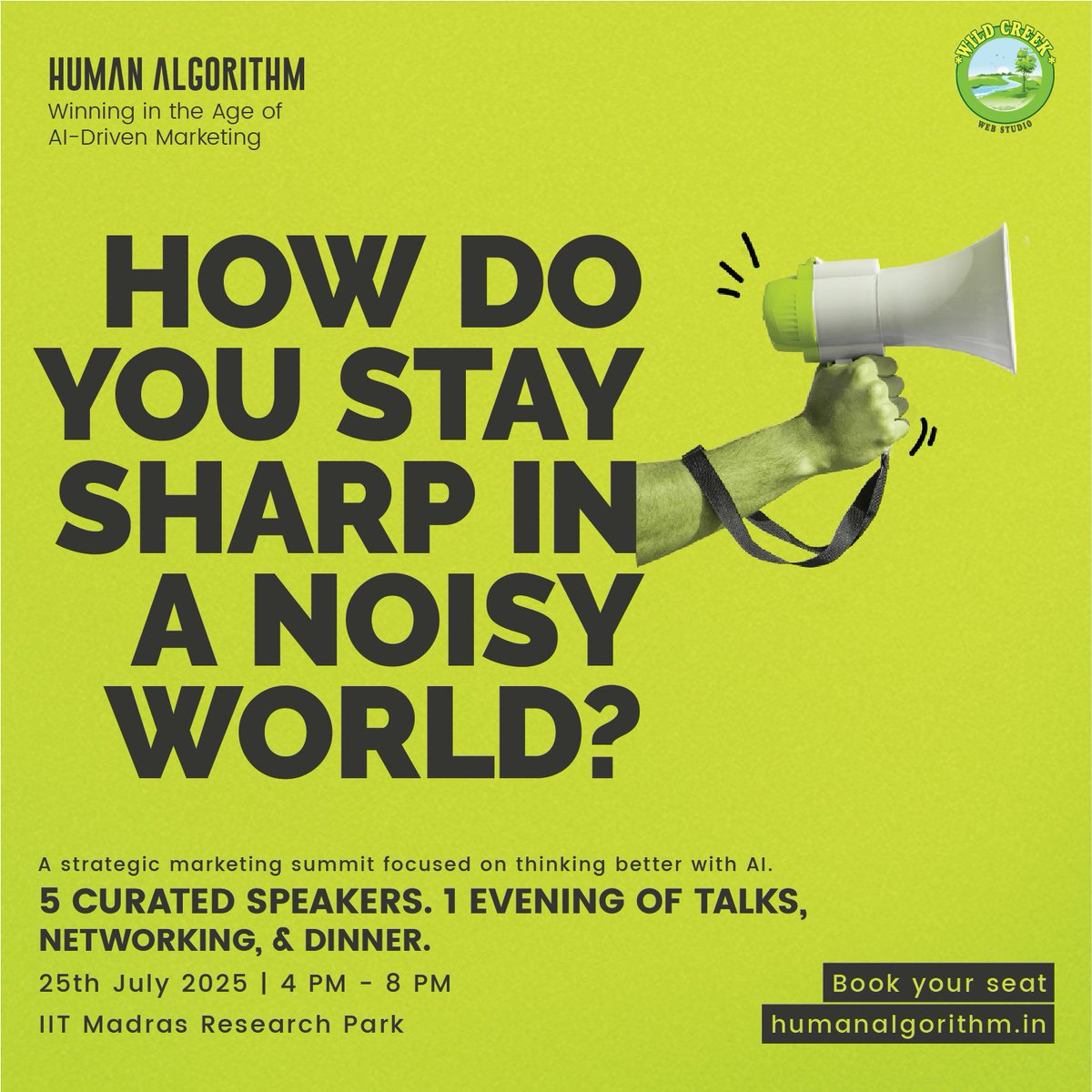 wildcreekstudio's tweet image. More channels. More tools. More pressure to keep up.
But staying sharp today isn’t about doing more.
It’s about thinking better.
Join us at Human Algorithm - where strategy gets space to breathe.
🎟 Book your seat → humanalgorithm.in
#HumanAlgorithm