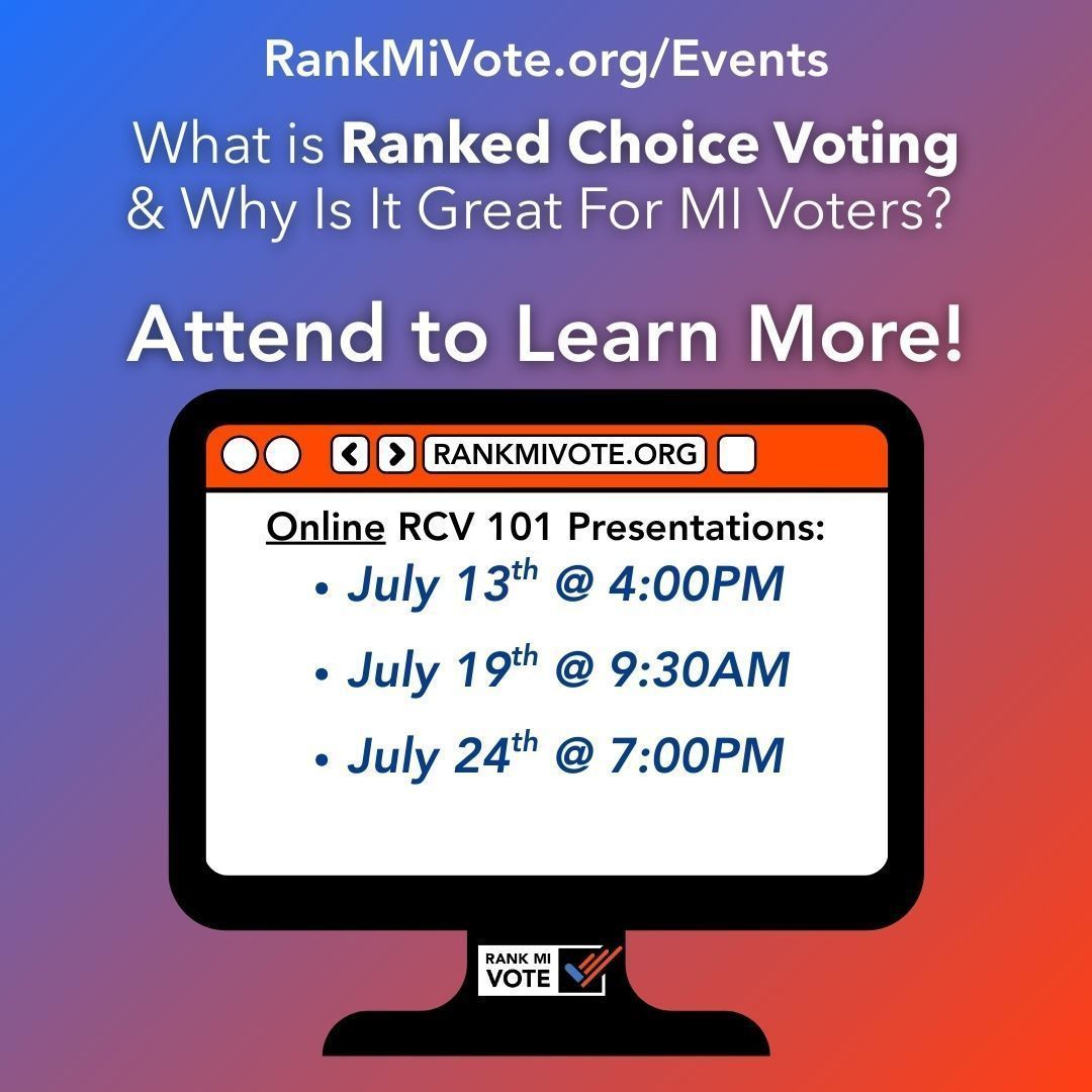 RankMIVote's tweet image. Next RCV 101 online presentation is this Saturday, July 19th! It's a quick and easy way to learn how Ranked Choice Voting works and why it's the upgrade that Michigan wants!
Visit RankMiVote.org/Events to explore more online and in-person events in July and August.…