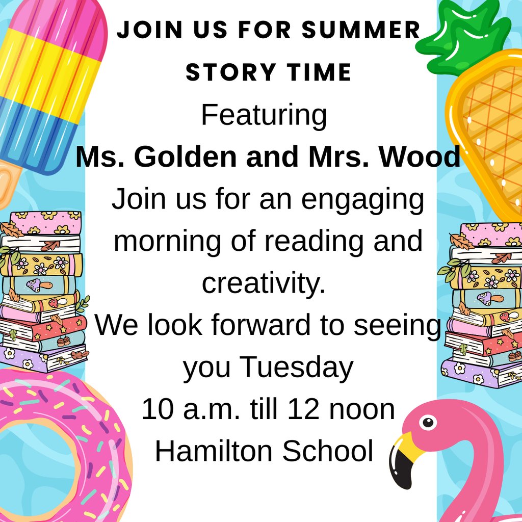 Summer Storytime ☀️ 
Tuesday July 15th, 10 am till 12 noon!
Featuring Ms. Golden and Mrs. Wood!