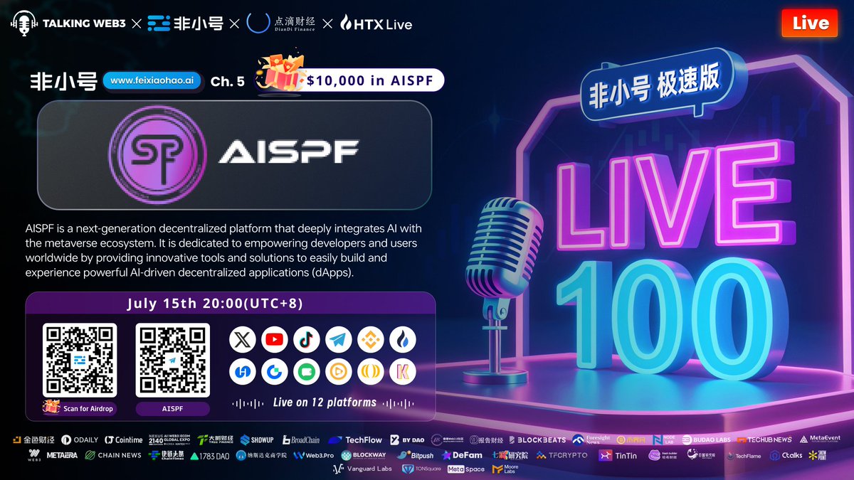 talkingweb3Glo's tweet image. 【#FeixiaohaoLive100】Episode 5 Livestream Preview! Share $10,000 in $AISPF 🚀

This episode features an in-depth conversation with AISPF (@SPFMETAWEB3) — an AI + Web3 ecosystem backed by $100M from top-tier VCs including A16z and OKX!

We’ll uncover how AISPF is building the…