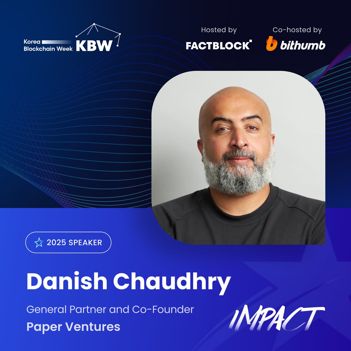 Excited to welcome <a href="/djchaudhry_/">D</a>, General Partner &amp; Co-Founder of <a href="/Papervc/">Paper Ventures</a>, to #KBW2025: IMPACT!

Join his session to hear how visionary capital is shaping tomorrow’s protocols!
📍Sept 23–24 | Walkerhill, Seoul
🎟 tickets.koreablockchainweek.com

#KBW #KoreaBlockchainWeek #Web3 #Crypto
