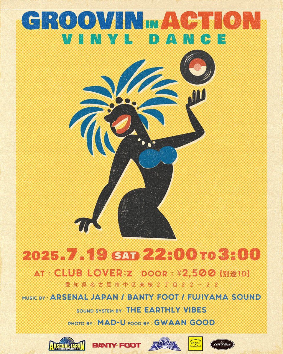 Fujiyama_Info's tweet image. 🔊🔊🔊今週土曜日開催🔊🔊🔊
GROOVIN in ACTION〜VINYL DANCE〜
07.19(SAT) at CLUB LOVER:z
名古屋市中区東桜二丁目22-22
OPEN 22:00 CLOSE 3:00
DOOR ¥2,500(別途1D)
MUSIC BY
・ARSENAL JAPAN
・BANTY FOOT
・FUJIYAMA SOUND with SOUND SYSTEM
FOOD BY
・GWAAN GOOD
PHOTO BY
・MAD-U
