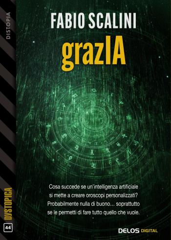 Cosa succede se un’intelligenza artificiale si mette a creare oroscopi personalizzati? Probabilmente nulla di buono… soprattutto se le permetti di fare tutto quello che vuole. "grazIA" di Fabio Scalini #delosdigital dburl.it/D5220 delos.digital/9788825433630/…