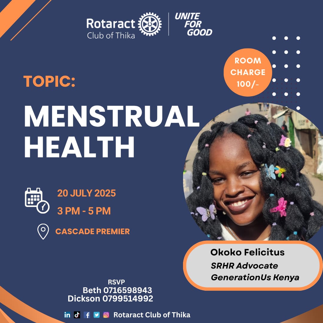 🌸 Let’s Talk Menstrual Health!
This Sunday, July 20th, join Rotaract Club of Thika for an empowering and eye-opening session on menstrual health with the incredible Felicitus.

📍 Venue: Cascade Premier
🕒 Time: 3:00PM – 5:00PM
💰 Room Charge: KES 100| 🎓 KES 50 for students