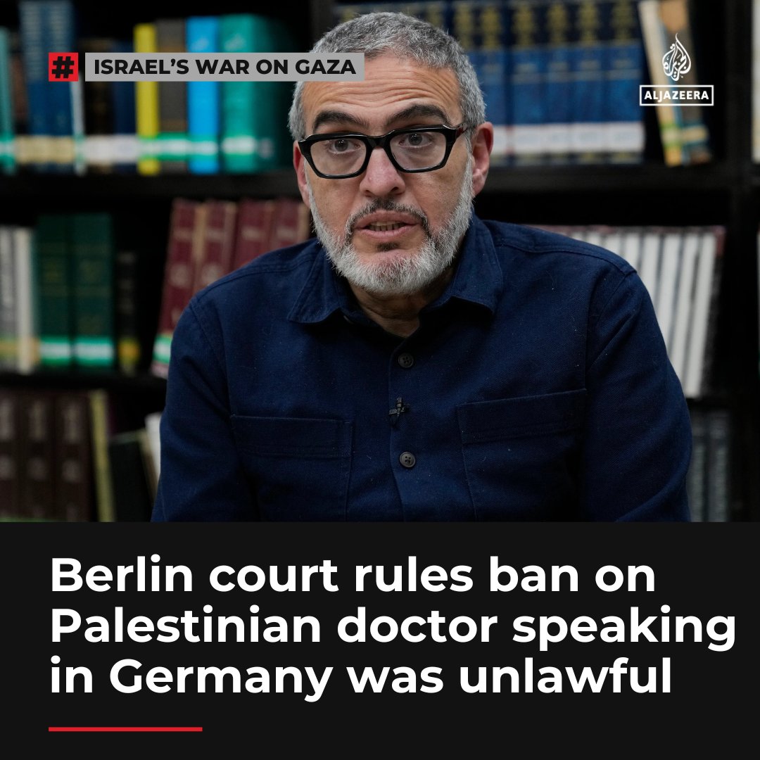 A Berlin court has ruled that an order imposed on Palestinian doctor Ghassan Abu Sittah preventing him from speaking in Germany at the Palestine Congress in April 2024 was unlawful, a court spokesperson told Al Jazeera.

🔴 LIVE updates: aje.io/j204cp