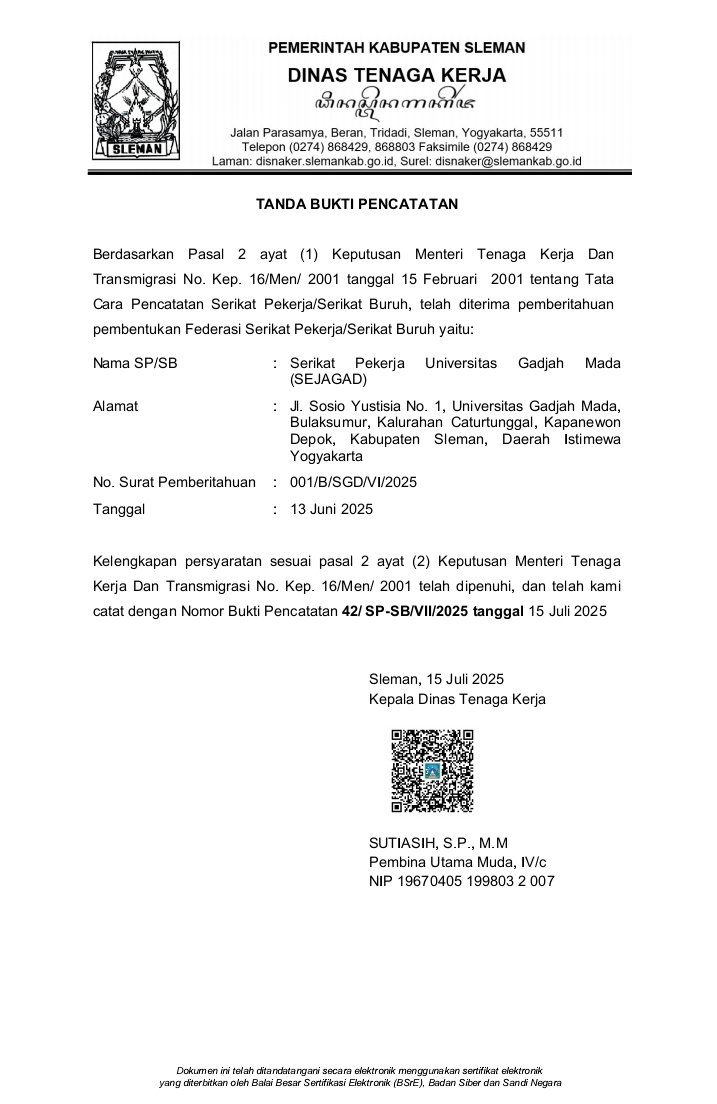 Momen bersejarah. Telah lahir serikat pekerja perguruan tinggi pertama di Indonesia: Serikat Pekerja UGM (SEJAGAD). 

Jangan hanya berwacana. Ayo bentuk juga di kampusmu!