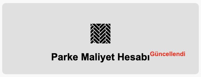 “Parke Maliyet Hesabı” birim fiyatları güncellendi!
Hesapla - insaatim.com/parke-maliyet-…