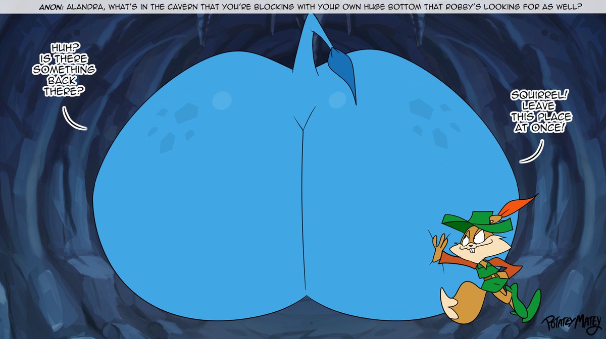 Character Questions 27 Extra - Alandra  

Anon: "Alandra, what's in the cavern that you're blocking with your own huge bottom that Robby's looking for as well?"