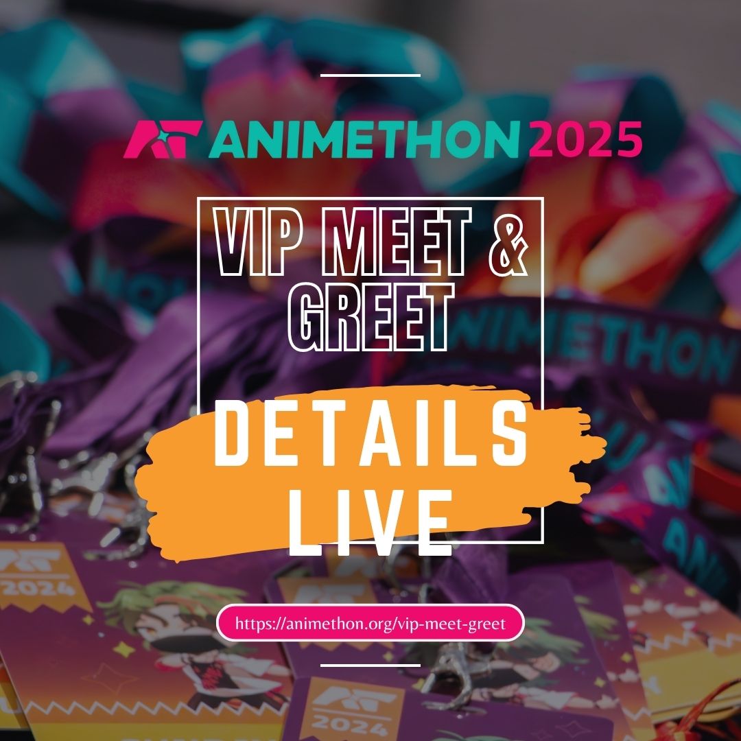 animethon's tweet image. VIP meet and greet details for Animethon 2025 are NOW LIVE! For details on what will be offered this year, head to animethon.org/vip-meet-greet
