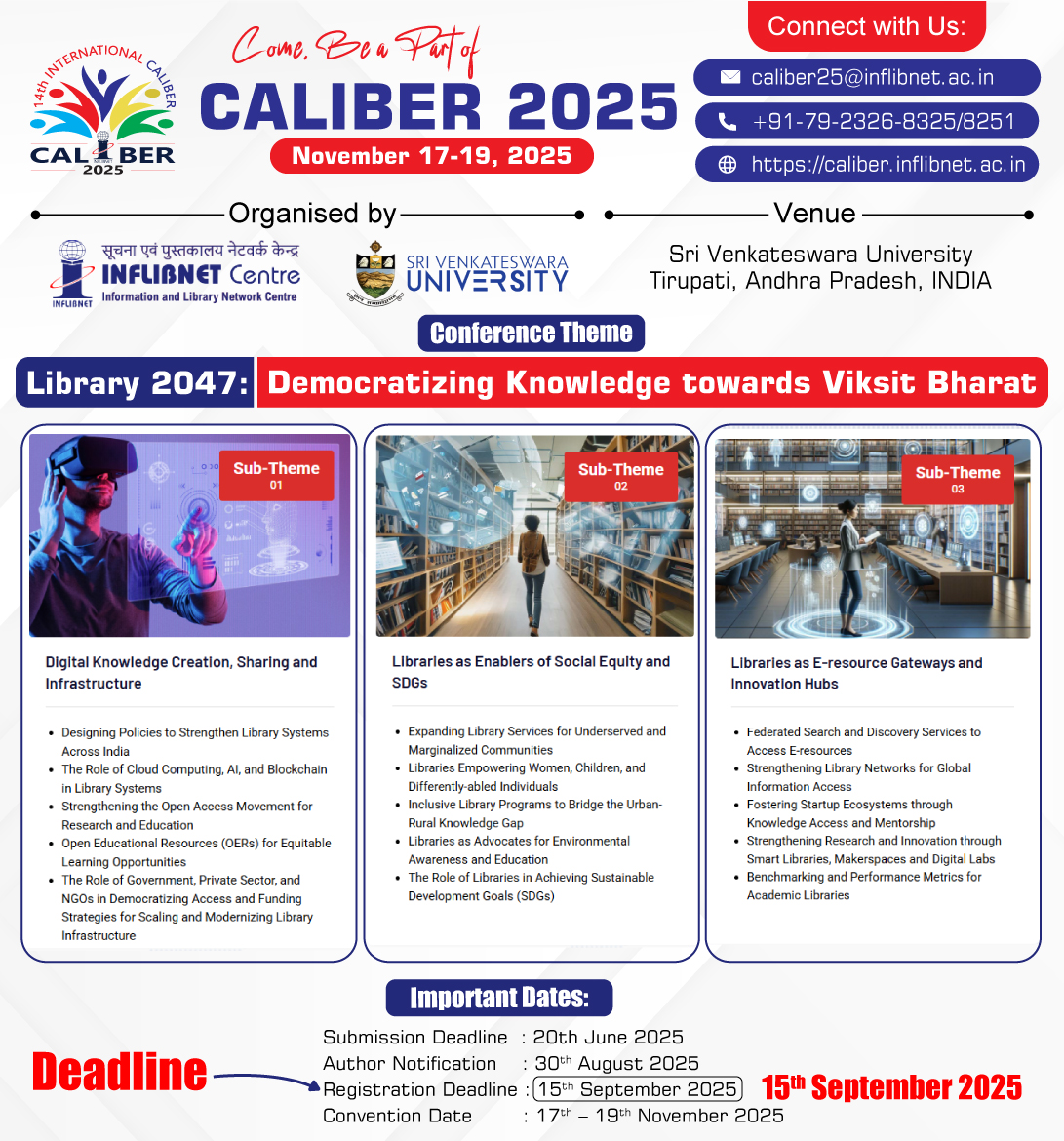 The registration deadline is approaching. The Last date is 15th September 2025. Do register yourself for CALIBER2025, to be held at Sri Venkateswara University, Tirupati, Andhra Pradesh, from Nov. 17-19, 2025. Come, be a part of India's largest International Library Convention.