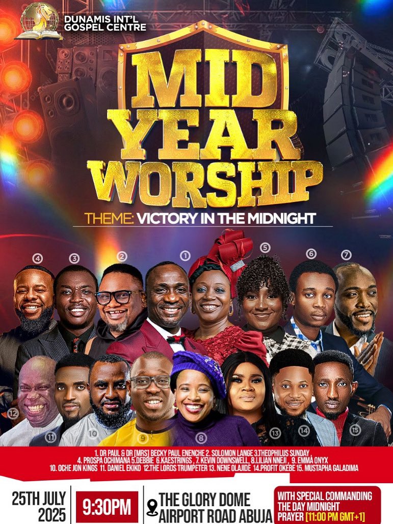 MID YEAR WORSHIP 2025🎺🔥
Theme: VICTORY IN THE MIDNIGHT🕺
 Venue: Glory Dome, Airport Road, Abuja
 Date: 25th July 2025 
Time: 9:30 PM⏳
 Special “Commanding the Day” Prayer – 11:00 PM (GMT+1)

When the night is darkest, victory speaks loudest!
A night of intense worship,