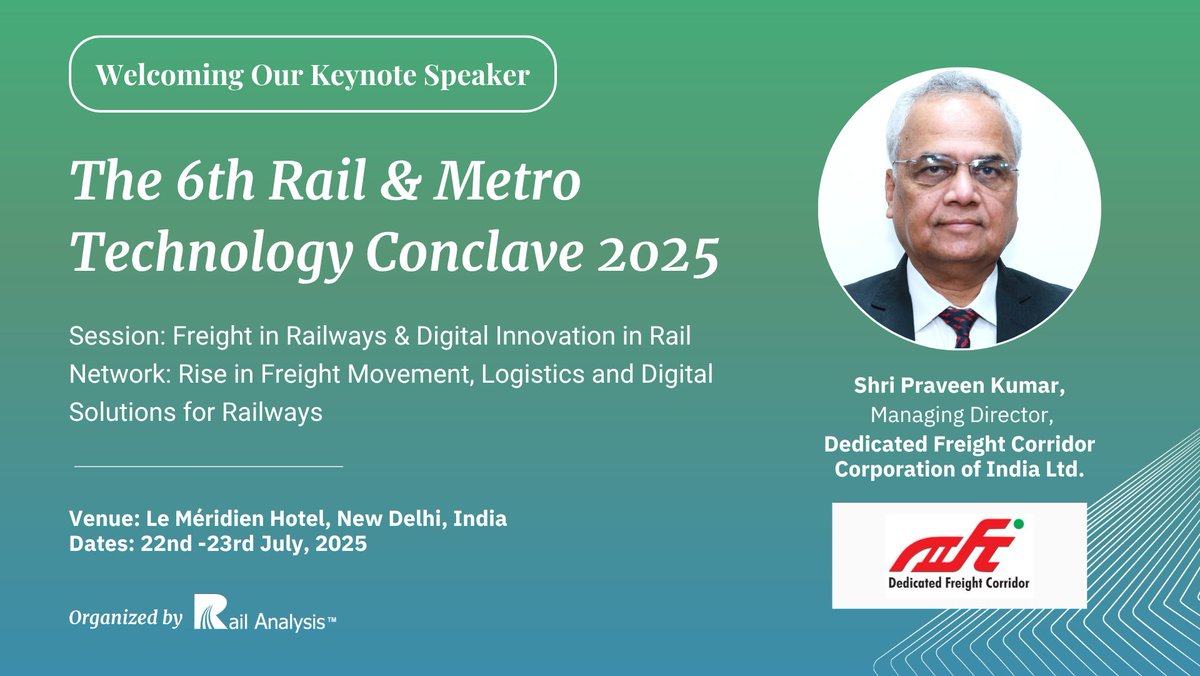 Honoured to welcome Shri Praveen Kumar, MD, DFCCIL, as Keynote Speaker at the 6th Rail &amp; Metro Technology Conclave 2025!

Session: Freight &amp; Digital Innovation in Railways
📍 Le Méridien, New Delhi
🗓 22–23 July 2025

#RailMetroConclave2025 #DFCCIL #FreightCorridor #RailAnalysis