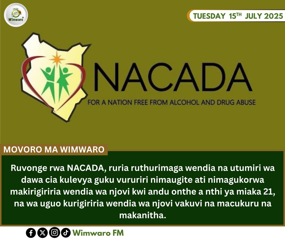 Ruvonge rwa NACADA, ruria ruthurimaga wendia na utumiri wa dawa cia kulevya guku vururiri nimaugite ati nimagukorwa makirigiriria wendia wa njovi kwi andu onthe a nthi ya miaka 21, na wa uguo kurigiriria wendia wa njovi vakuvi na macukuru na makanitha.