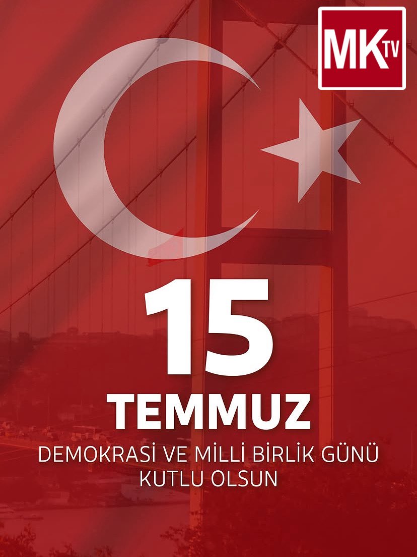 #15Temmuz Demokrasi ve Milli Birlik Günü Kutlu Olsun