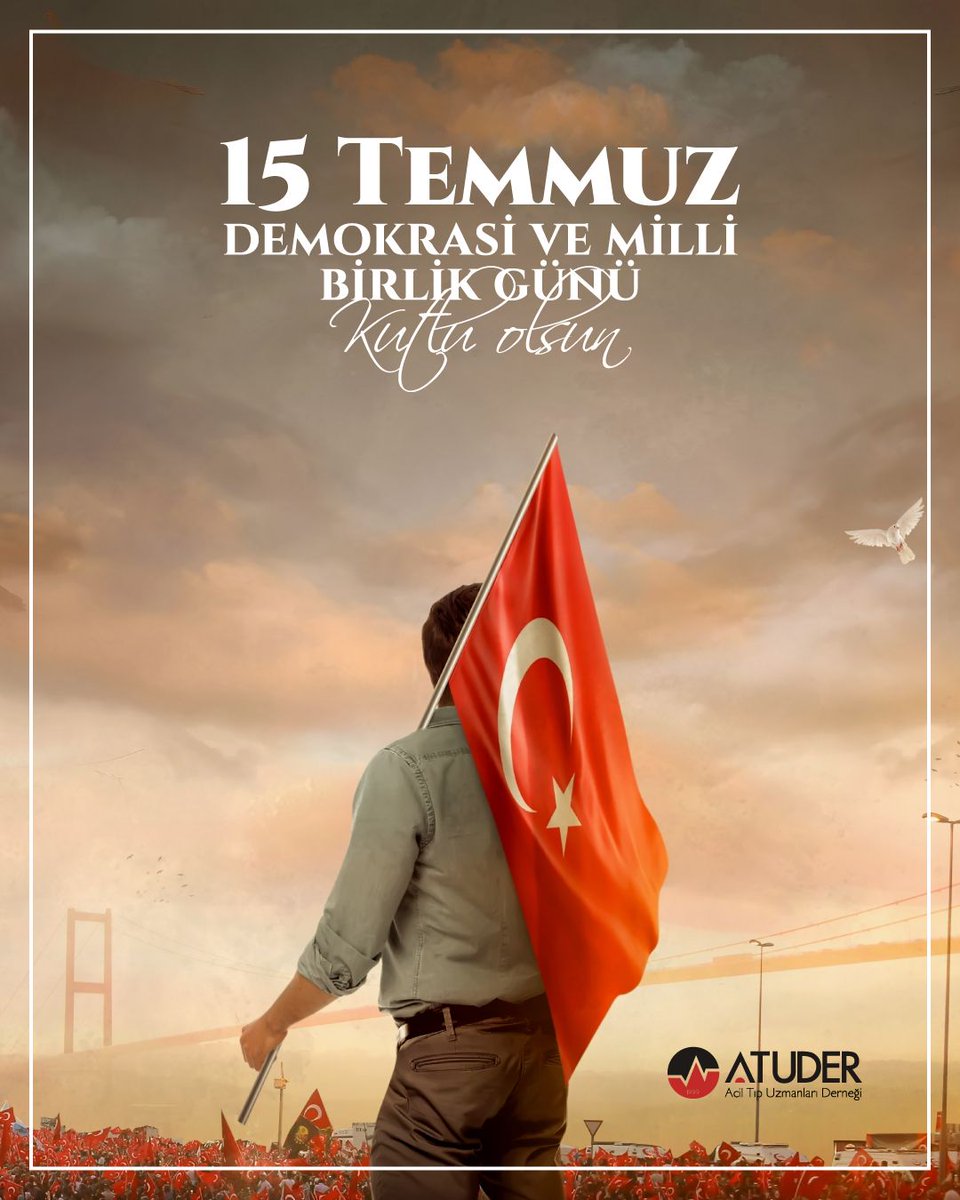 15 Temmuz Demokrasi ve Milli Birlik Günü kutlu olsun #atuder #epat #Acil #aciltıp #15TemmuzDemokrasiveMilliBirlikGünü #15TemmuzDestanı