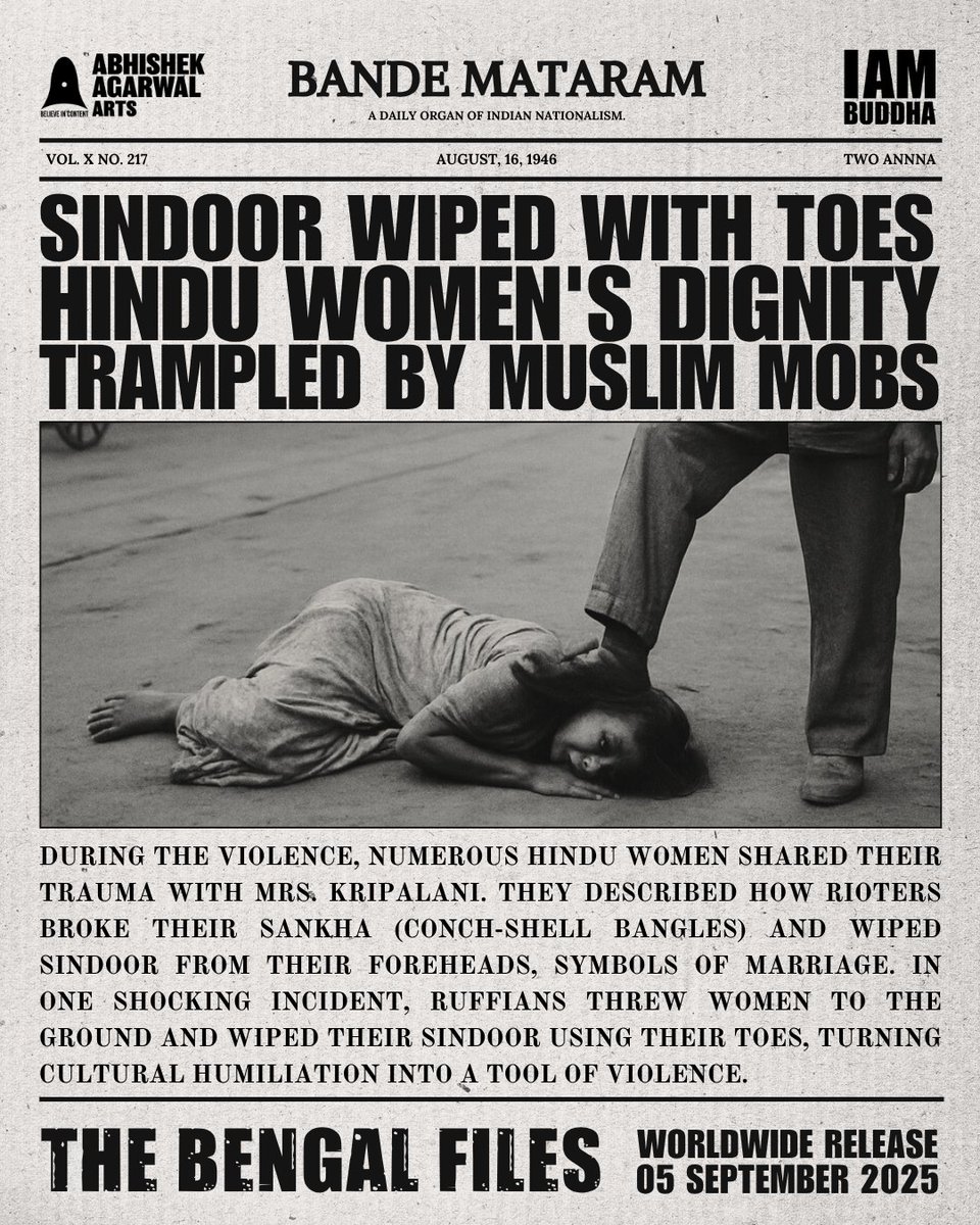 Did you know?
On 16 August 1946, Hindu women were dragged, thrown to the ground, and their sindoor wiped off with toes by Muslim mobs.

Bangles smashed.
Their identity wasn’t just erased — it was crushed.

This wasn’t a riot.
It was a war on dignity.

The Bengal Files
Releasing
