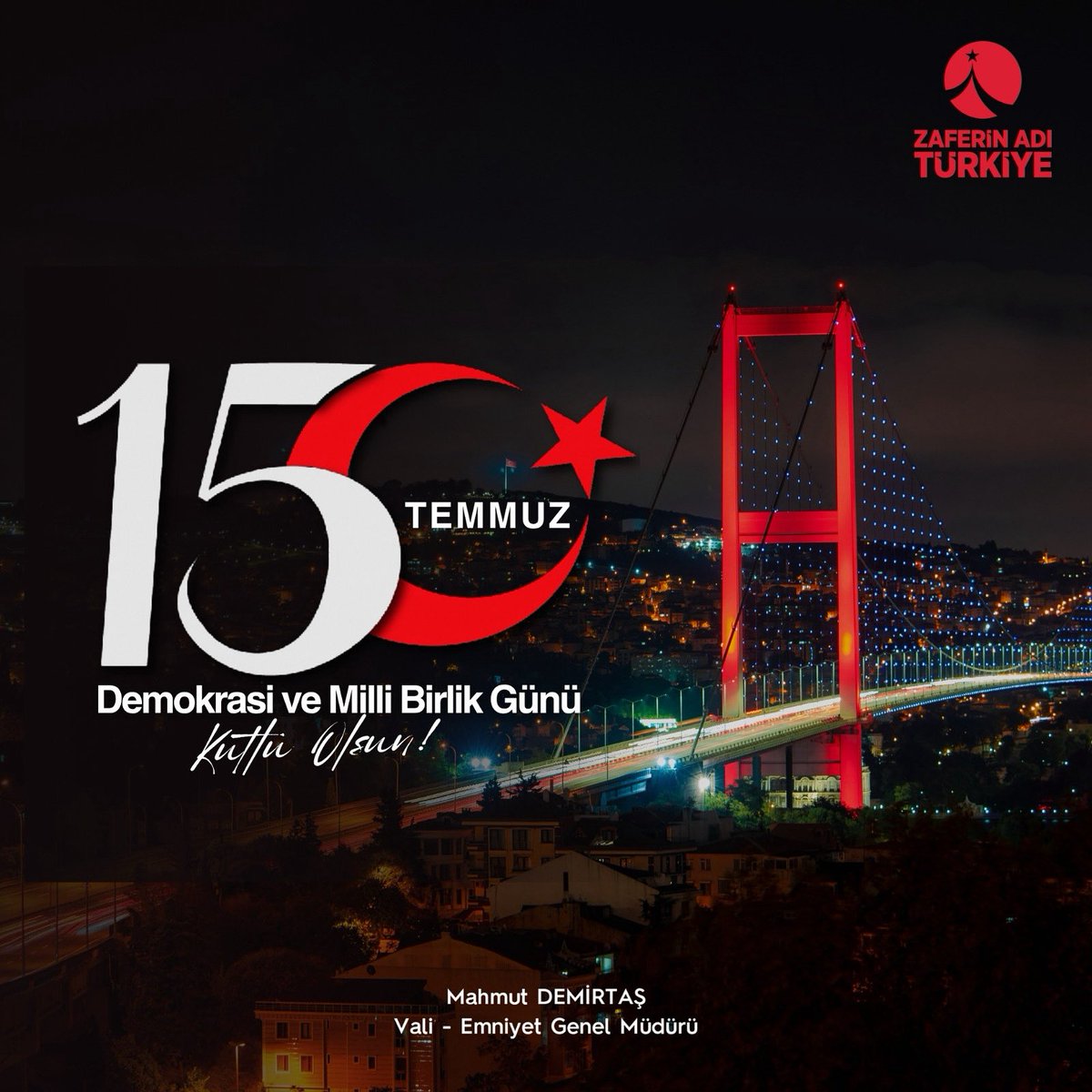 15 Temmuz, geçmişten bugüne feraseti ve cesaretiyle pek çok destan yazan milletimizin istiklal ve istikbal mücadelesi olarak hafızalara kazındığı gündür.

O karanlık gecede aziz milletimiz, gösterdiği eşsiz vatanperverlikle hain darbe girişimini bertaraf etmiş; devletine,