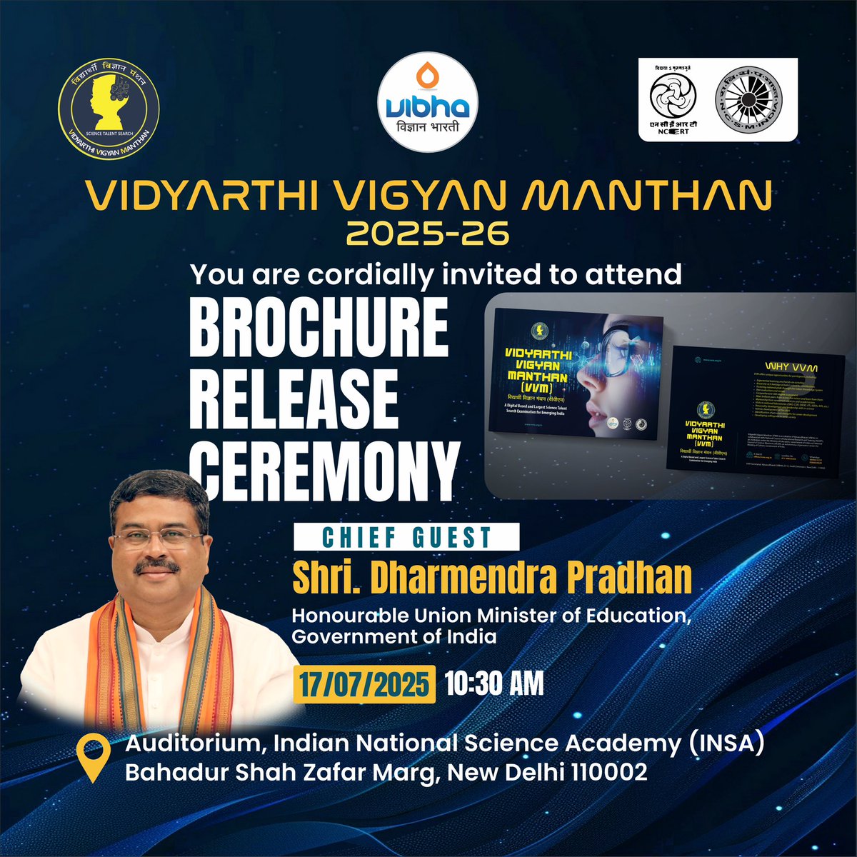 Vibha_India's tweet image. Excited to announce the #VVM2025 Brochure Release Ceremony!
Join us as we launch India’s largest science talent search for students of classes 6–11.

📅 17 July 2025 | ⏰ 10:30 AM
📍 INSA, New Delhi
👤 Chief Guest: Shri @dpradhanbjp Hon&apos;ble Education Minister 
@EduMinOfIndia