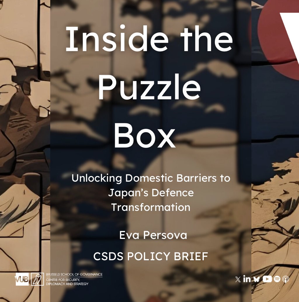 ❗New CSDS Policy Brief❗

"Inside the “Puzzle Box”: Unlocking Domestic Barriers to Japan’s Defence Transformation", by Eva Pejsova for CSDS.

Read🔸 csds.vub.be/publication/in…