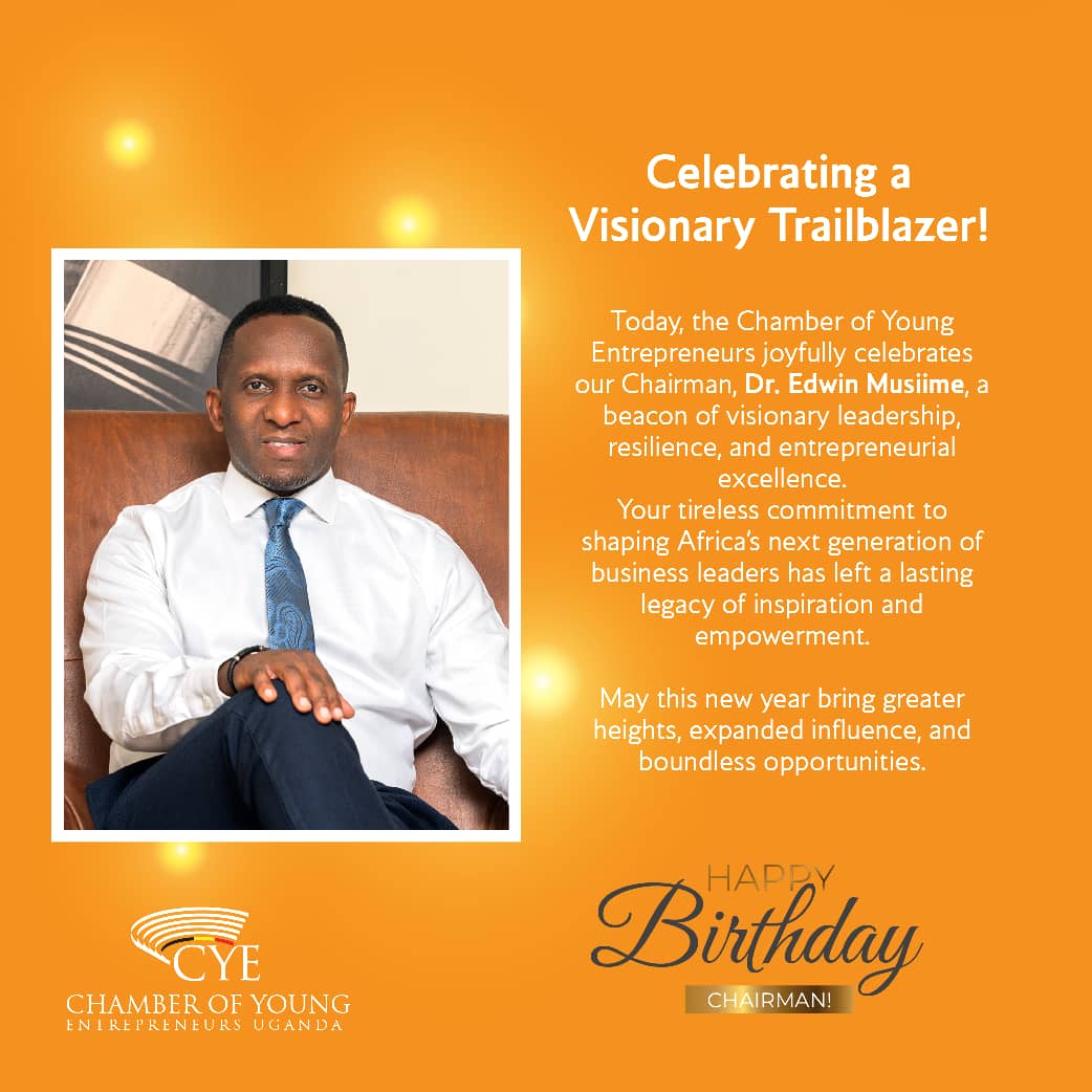 Today, we celebrate the birth of a visionary, a nation builder, and a relentless champion of entrepreneurship — Dr. Edwin Musiime.

#happybirthdaydoctor #Entrepreneurship #CYE2025