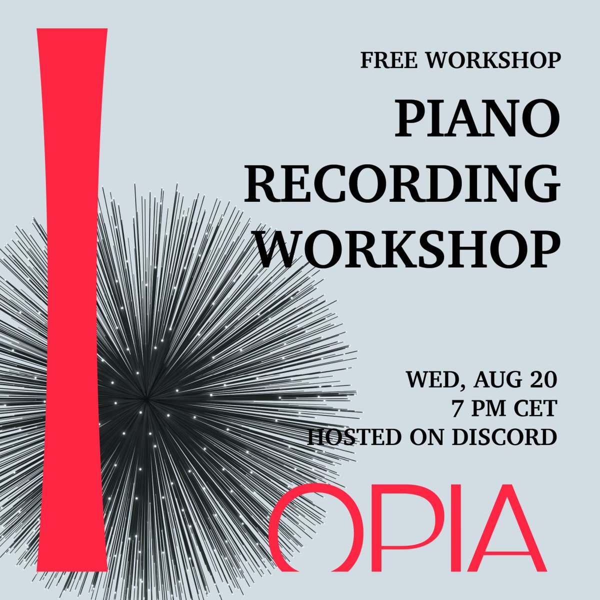 🎹 Upcoming (Free!) Workshop: Piano Recording

🗓 Aug 20 | 🕐7pm CET | 📍 Discord

Composer/producer CJ Thomas walks us through mic choice, placement &amp; piano post-production from his own studio. Perfect for musicians chasing that perfect piano tone.

 app.levellr.com/opiacommunity