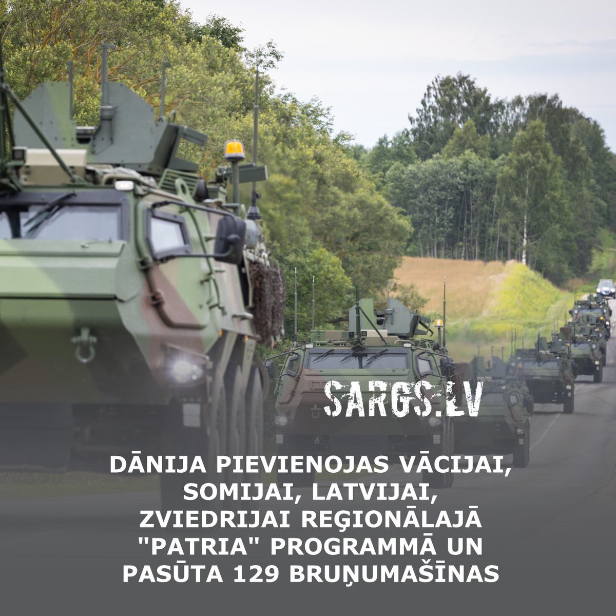 sargs_lv's tweet image. 🇩🇰 Dānija oficiāli pievienojusies CAVS programmai un pasūtījusi 129 “Patria 6x6”.
Programma apvieno Somiju, Latviju, Zviedriju, Vāciju un tagad arī Dāniju, lai kopīgi attīstītu savietojamas aizsardzības spējas un stiprinātu reģionālo drošību.
📎 Vairāk: sargs.lv/lv/arvalstis/2…