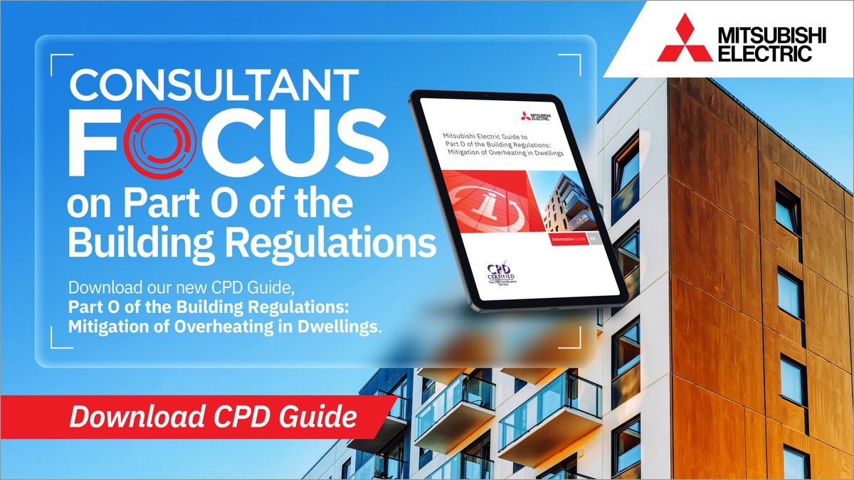 You can now download our comprehensive new CPD Guide: Part O of the Building Regulations - Mitigation of Overheating in Dwellings. Click here: ow.ly/uoKr50WpImP
#MitsubishiElectric #ConsultantFocus #Consultants #CPD #Webinar #PartO