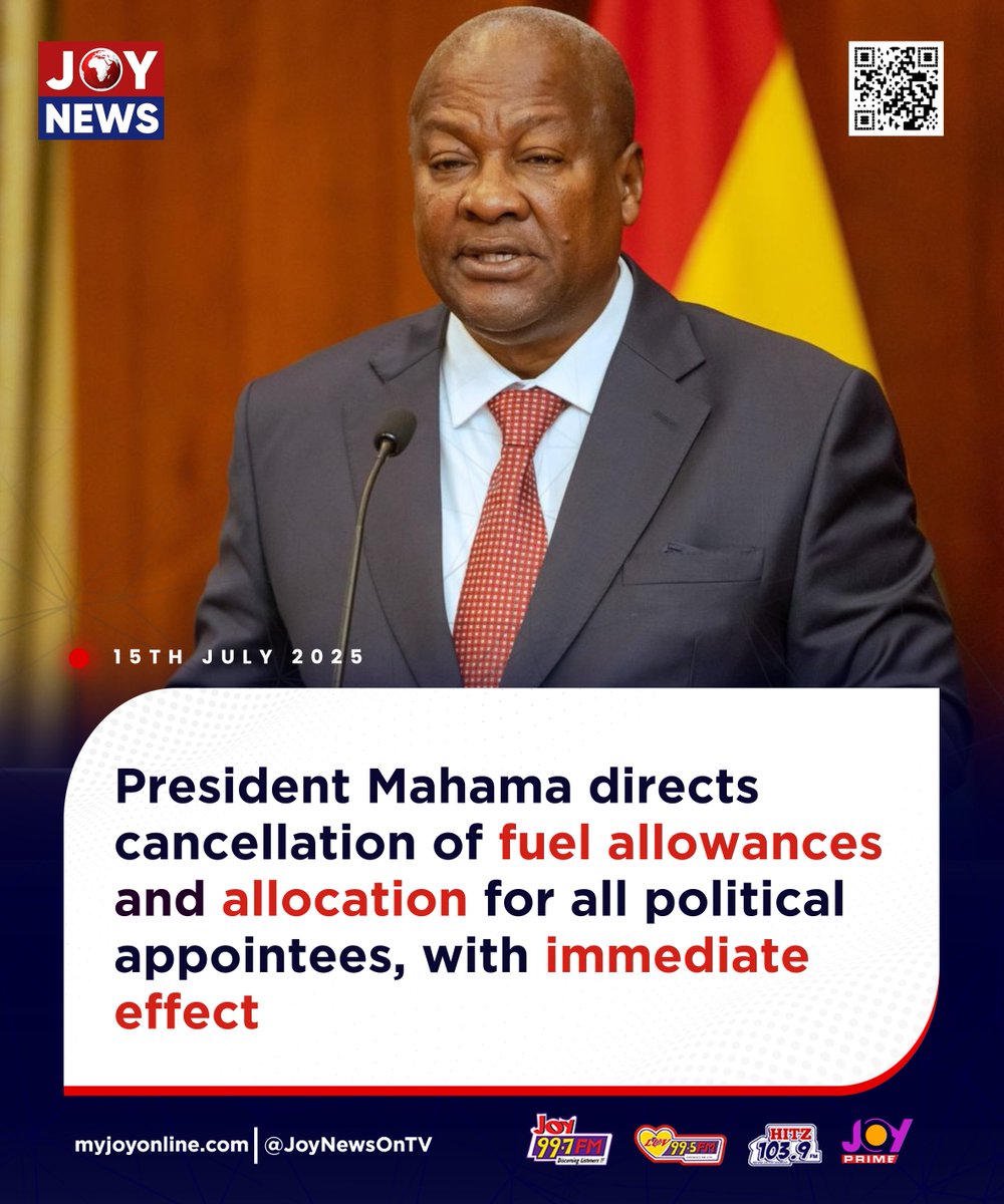 JoyNewsOnTV's tweet photo. President Mahama directs immediate cancellation of fuel allowances and fuel allocations for all political appointees, with immediate effect.

#JoyNews https://t.co/b8gRGu43v0
