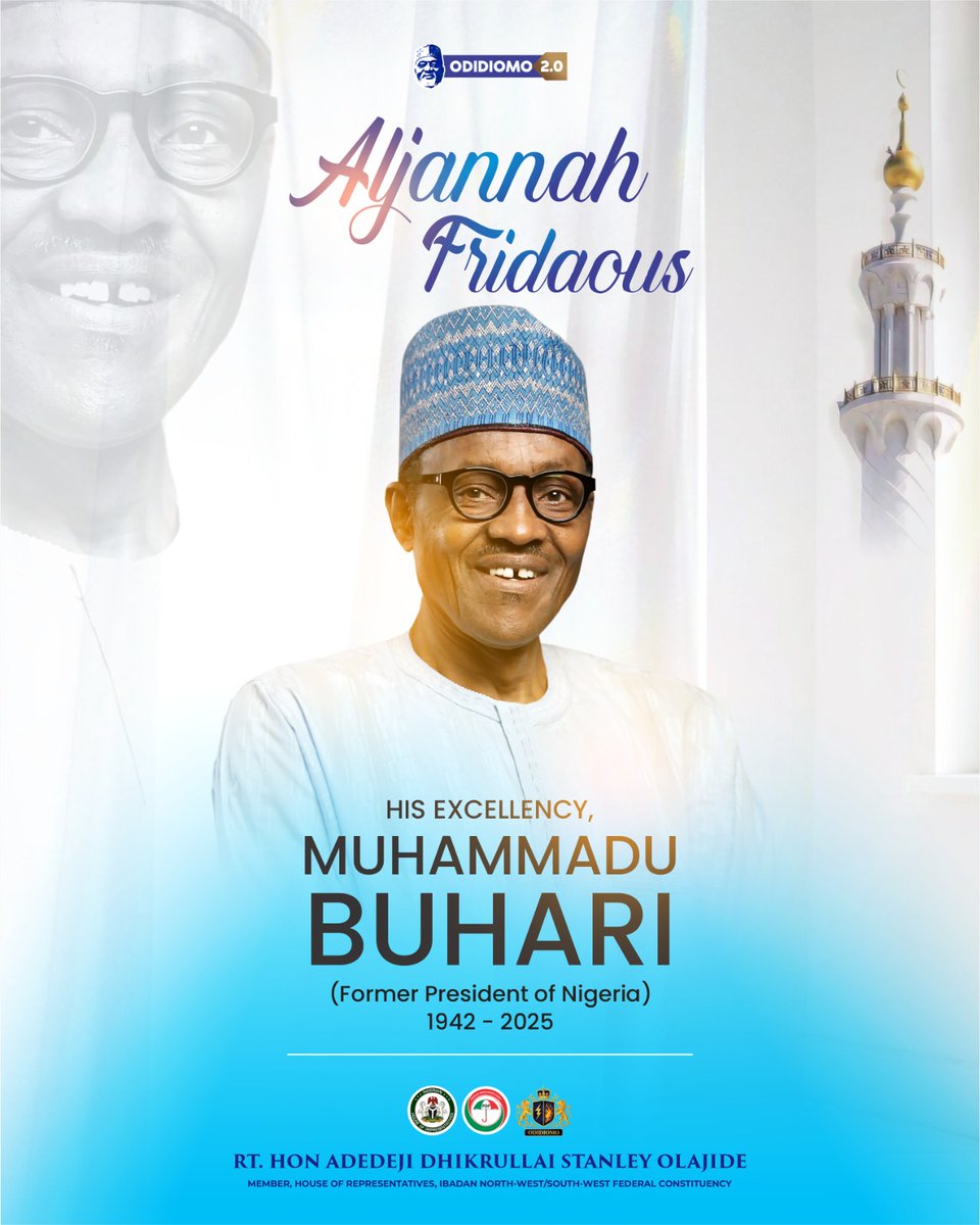 INNA LILLAHI WA INNA ILAIHIR RAJI’UN.  

With deep sorrow, I extend my heartfelt condolences on the passing of former President General Muhammadu Buhari. 

His decades of service to our nation, both in uniform and in leadership, will be remembered with honor. May his soul rest in