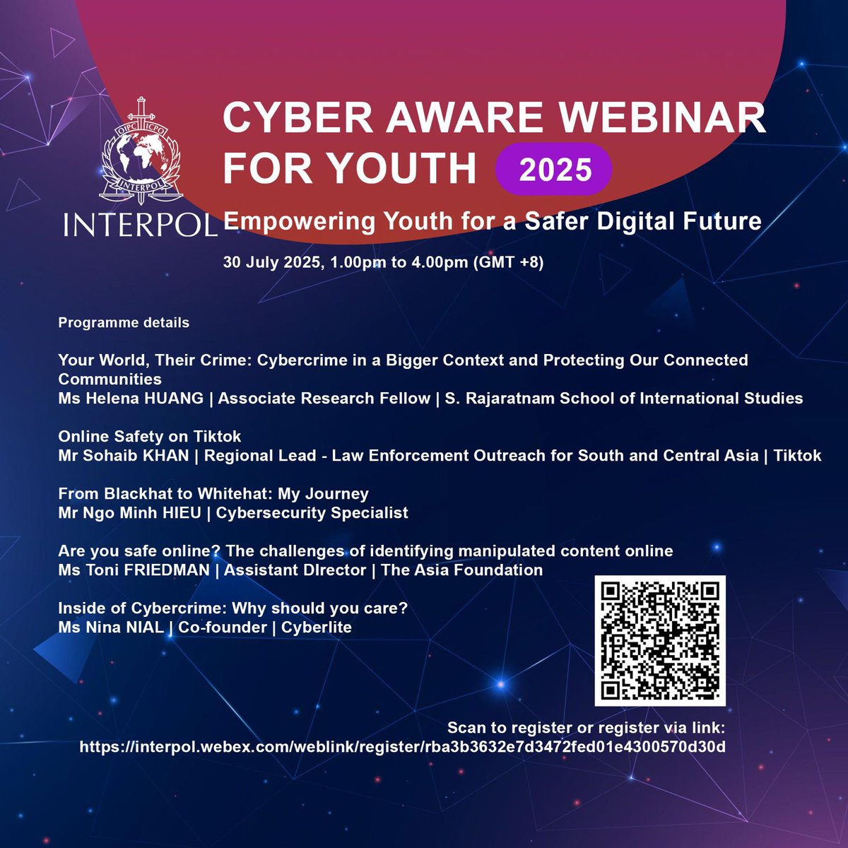 🌐 Join us for the 1st INTERPOL Cyber Aware Webinar for Youth on 30 July 2025 (1–4PM UTC+8)!

Empowering youth &amp; educators with online safety tips from TikTok, RSIS, Asia Foundation, Cyberlite &amp; more.

🔗 Register: interpol.webex.com/weblink/regist…