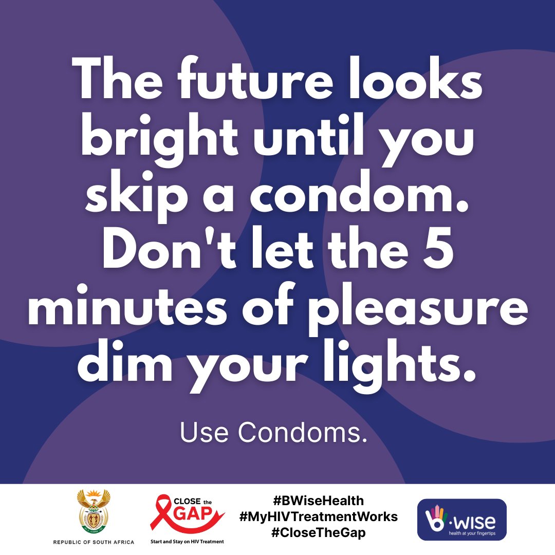 Don’t let 5 minutes of “heat” in this cold weather turn into a lifetime of regret. Use condoms. Protect your future. #BWiseHealth #CloseTheGap